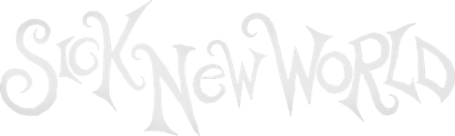 Sick New World